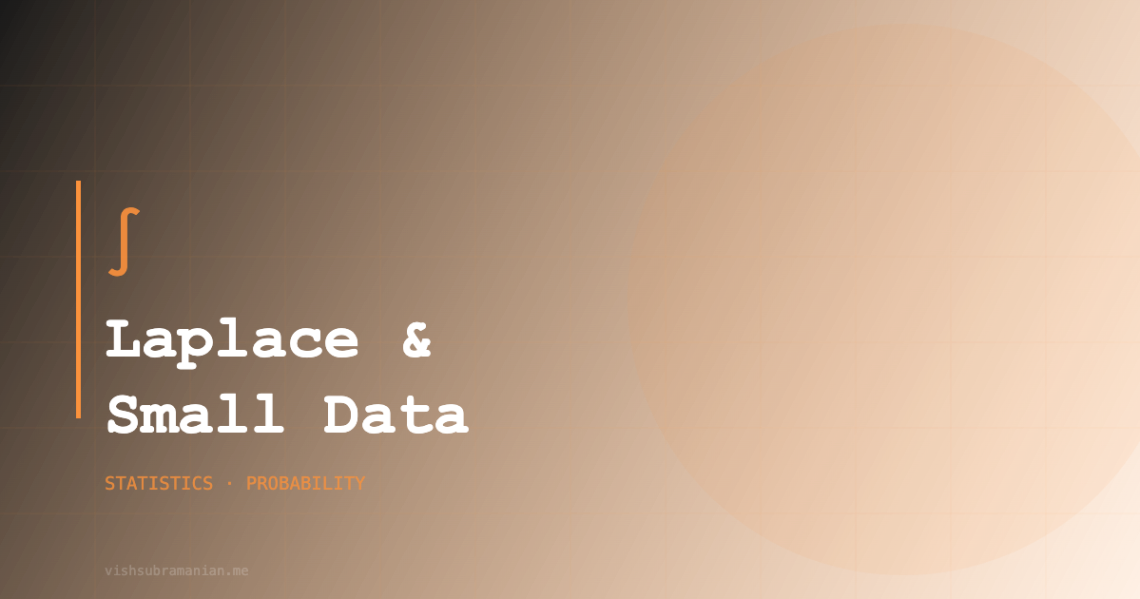 Laplace and the law of small data